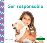 Title: Ser responsable (Responsibility), Author: Julie Murray
