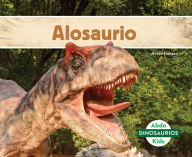 Title: Alosaurio (Allosaurus), Author: Grace Hansen