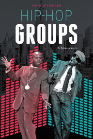 Title: Hip-Hop Groups, Author: Rebecca Morris