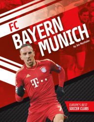 Title: FC Bayern Munich, Author: Jon Marthaler