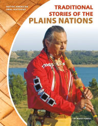 Title: Traditional Stories of the Plains Nations, Author: Marie Powell