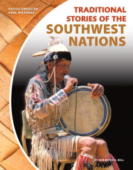 Title: Traditional Stories of the Southwest Nations, Author: Samantha S. Bell