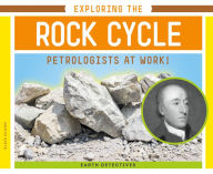 Title: Exploring the Rock Cycle: Petrologists at Work!, Author: Elsie Olson