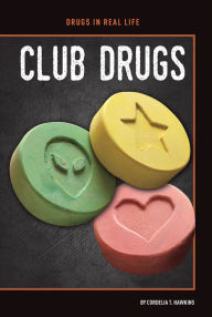 Title: Club Drugs, Author: Cordelia T. Hawkins