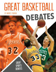 Title: Great Basketball Debates, Author: Andres Ybarra