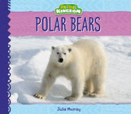 Title: Polar Bears, Author: Julie Murray