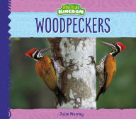 Title: Woodpeckers, Author: Julie Murray