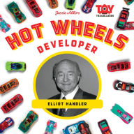 Title: Hot Wheels Developer: Elliot Handler, Author: Jessie Alkire