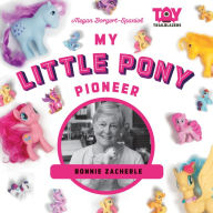 Title: My Little Pony Pioneer: Bonnie Zacherle, Author: Megan Borgert-Spaniol