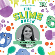 Title: The Slime Queen: Karina Garcia, Author: Rachael L. Thomas