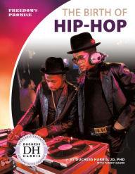 Title: Birth of Hip-Hop, Author: Duchess  Harris