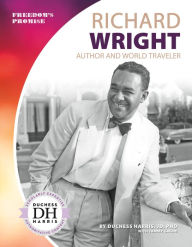 Title: Richard Wright: Author and World Traveler, Author: Duchess  Harris