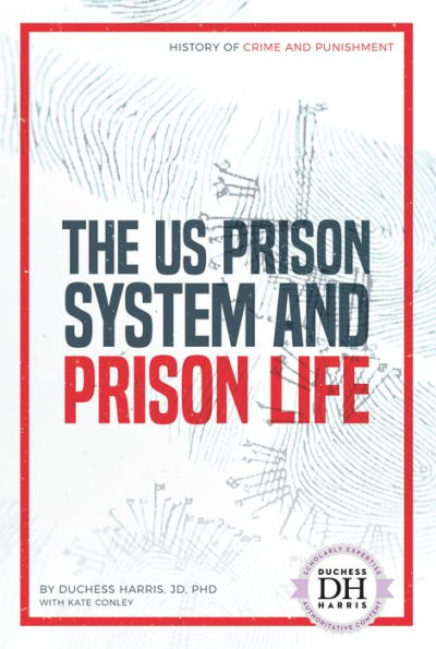 The US Prison System and Prison Life