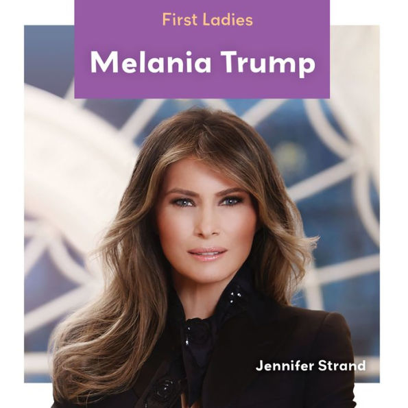 Melania Trump By Jennifer Strand, Hardcover | Barnes & Noble®