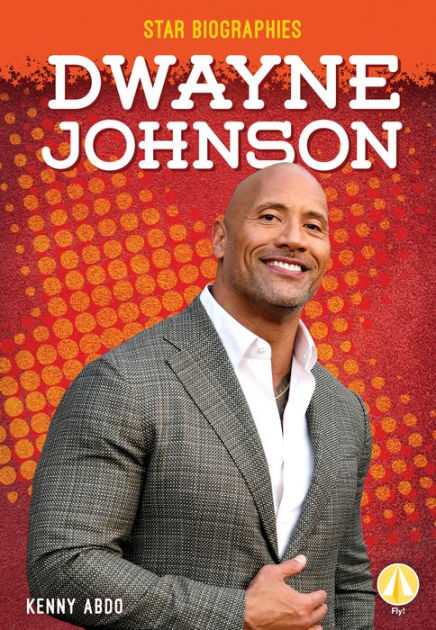 Dwayne Johnson by Kenny Abdo, Hardcover | Barnes & Noble®