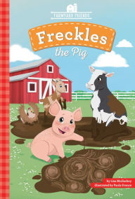Title: Freckles the Pig, Author: Lisa Mullarkey