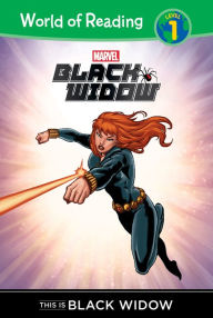 Title: Black Widow: This Is Black Widow (World of Reading Series: Level 1), Author: Clarissa S. Wong