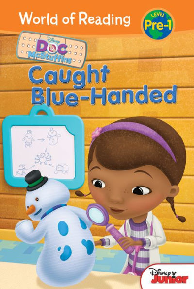 Doc McStuffins: Caught Blue-Handed (World of Reading Series: Pre-Level 1)