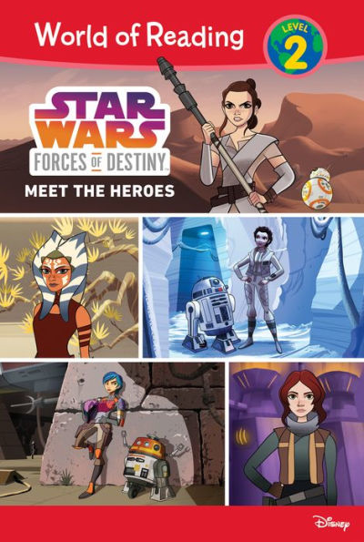 Star Wars Forces of Destiny: Meet the Heroes