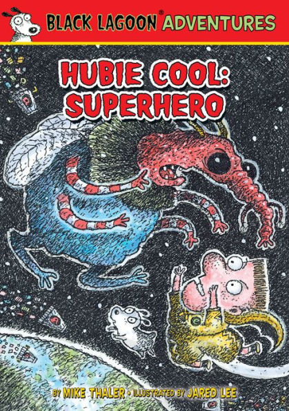 Hubie Cool: Superhero (Black Lagoon Adventures Series)