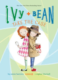 Title: Ivy and Bean Take the Case: #10, Author: Annie Barrows