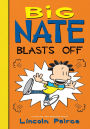 Big Nate Blasts Off (Big Nate Series #8)