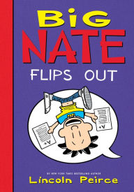 Title: Big Nate Flips Out (Big Nate Series #5), Author: Lincoln Peirce