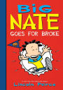 Big Nate Goes for Broke (Big Nate Series #4)