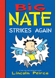 Title: Big Nate Strikes Again (Big Nate Series #2), Author: Lincoln Peirce