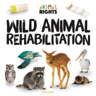 Title: Wild Animal Rehabilitation, Author: Jessie Alkire