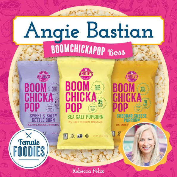 Angie Bastian: BOOMCHICKAPOP Boss