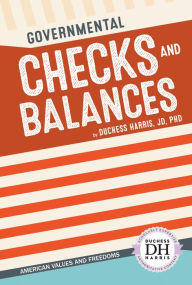 Title: Governmental Checks and Balances, Author: Duchess Harris JD