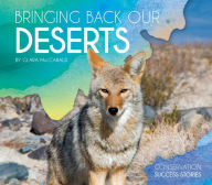 Title: Bringing Back Our Deserts, Author: Lisa J. Amstutz