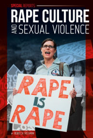 Title: Rape Culture and Sexual Violence, Author: Rebecca Rissman