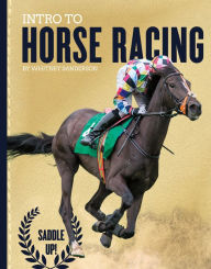 Title: Intro to Horse Racing, Author: Molly Lauryssens