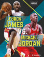 LeBron James vs. Michael Jordan