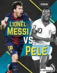 Title: Lionel Messi vs. Pelé, Author: Alex Monnig