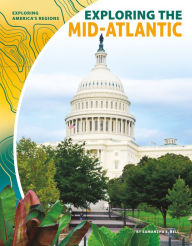 Title: Exploring the Mid-Atlantic, Author: Tammy Gagne