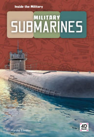 Title: Military Submarines, Author: Martha London