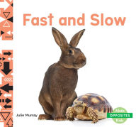 Title: Fast and Slow, Author: Julie Murray
