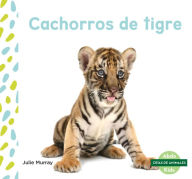 Title: Cachorros de tigre (Tiger Cubs), Author: Julie Murray