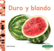 Title: Duro Y Blando (Hard And Soft), Author: Julie Murray
