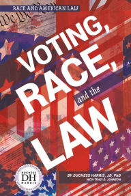 Title: Voting Race and the Law, Author: Duchess  Harris