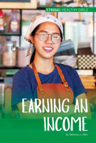 Title: Earning an Income, Author: Rebecca J. Allen