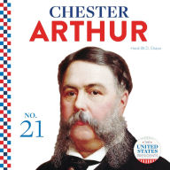 Title: Chester Arthur, Author: Heidi M.D. Elston