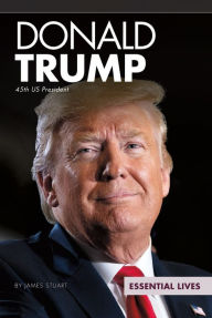 Title: Donald Trump: 45th US President, Author: James Stuart