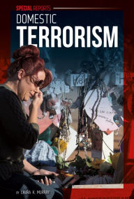 Title: Domestic Terrorism, Author: Laura K. Murray