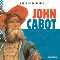Title: John Cabot, Author: Kristin Petrie