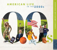 Title: American Life in the 2000s, Author: Erin Nicks