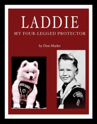 Title: Laddie: My Four-Legged Protector, Author: Don Marler